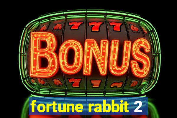 fortune rabbit 2